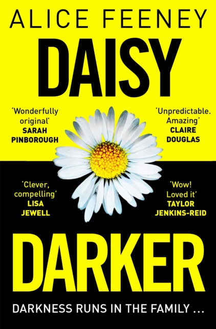 Daisy Darker : A Gripping Psychological Thriller With a Killer Ending You'll Never Forget, EPUB eBook