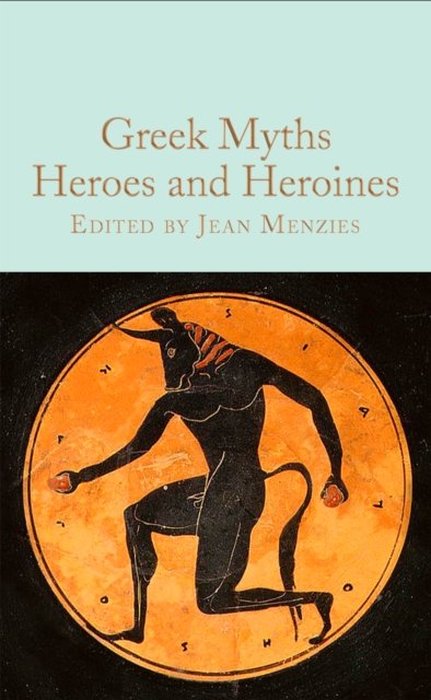 Greek Myths: Heroes and Heroines, Hardback Book