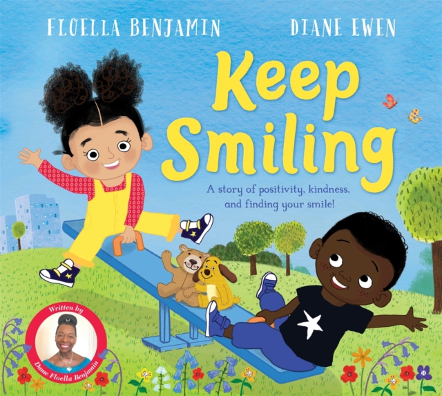 Keep Smiling : A story of positivity and kindness from national treasure Dame Floella Benjamin, EPUB eBook