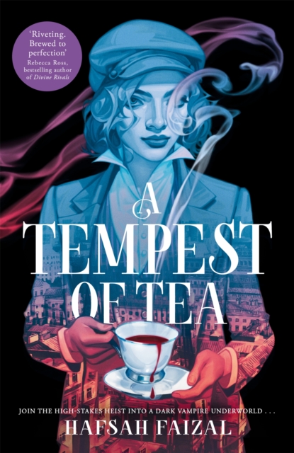 A Tempest of Tea : The must-read YA vampire fantasy of 2024, from the author of TikTok sensation We Hunt the Flame, Hardback Book