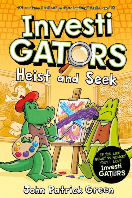 InvestiGators: Heist and Seek : A full colour, laugh-out-loud comic book adventure!, Hardback Book