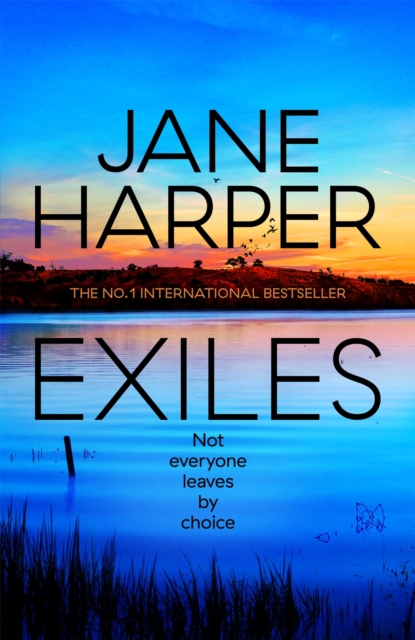 Exiles : The heart-pounding Aaron Falk thriller from the No. 1 bestselling author of The Dry and Force of Nature, Hardback Book