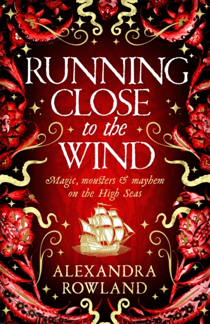 Running Close to the Wind : A queer pirate fantasy adventure full of magic and mayhem, Hardback Book