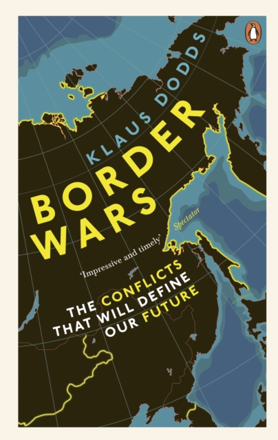 Border Wars : The conflicts that will define our future, Paperback / softback Book