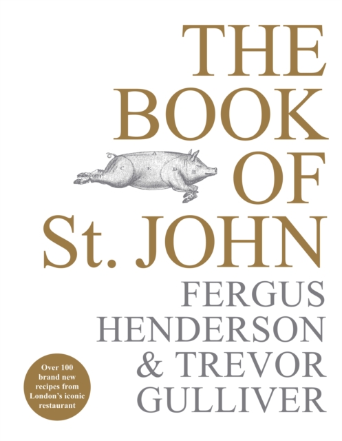 The Book of St John : Over 100 brand new recipes from London’s iconic restaurant, Hardback Book