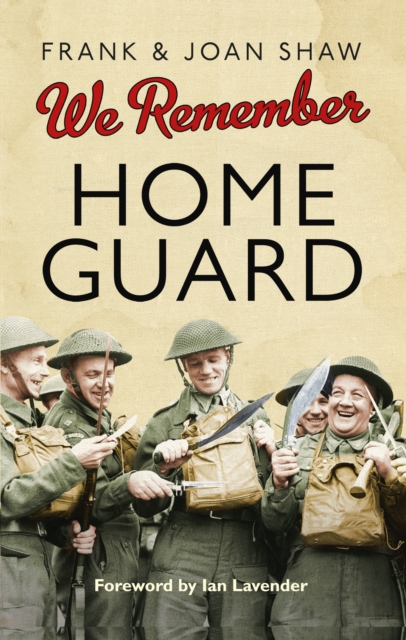 We Remember the Home Guard, Paperback / softback Book