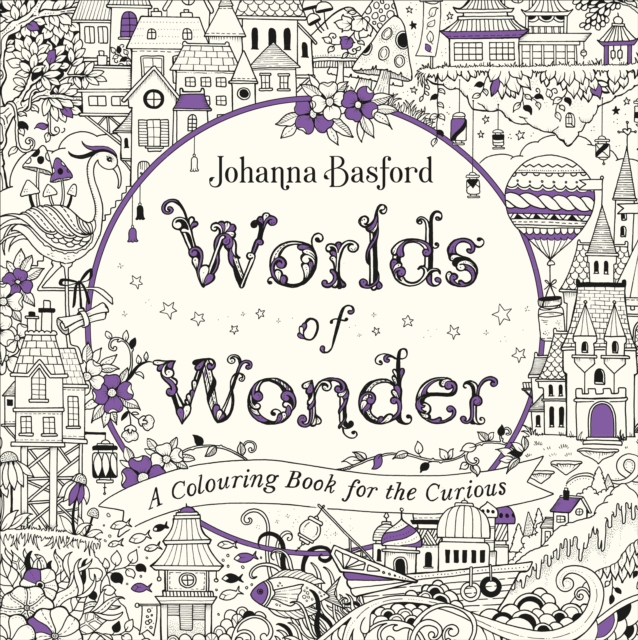 Worlds of Wonder : A Colouring Book for the Curious, Paperback / softback Book