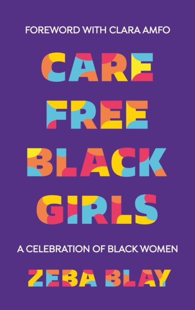 Carefree Black Girls : A Celebration of Black Women in Pop Culture, Paperback / softback Book