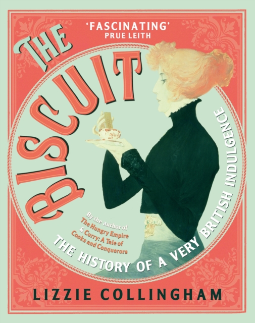 The Biscuit : The History of a Very British Indulgence, Paperback / softback Book