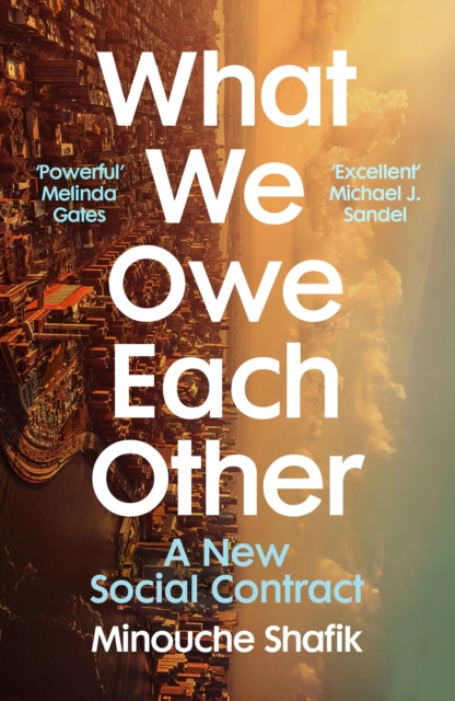 What We Owe Each Other : A New Social Contract, Paperback / softback Book