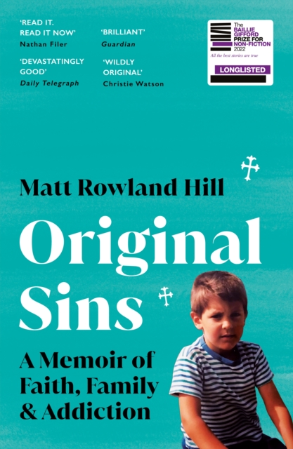 Original Sins : An extraordinary memoir of faith, family, shame and addiction, Paperback / softback Book