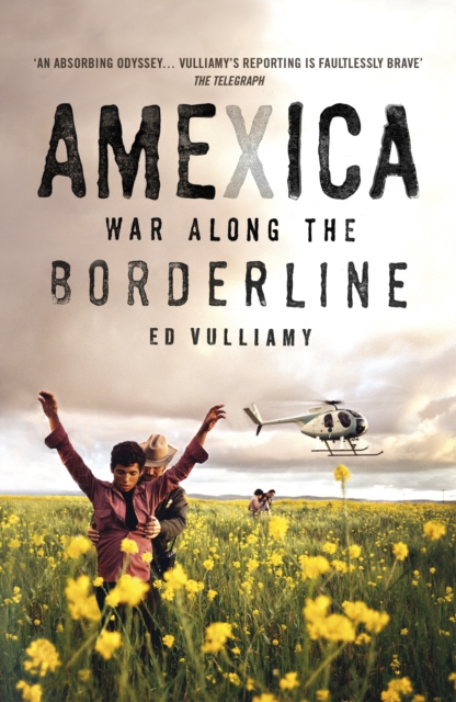 Amexica : War Along the Borderline, Paperback / softback Book