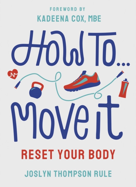 How To Move It : Reset Your Body, Paperback / softback Book