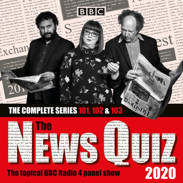The News Quiz 2020: The Complete Series 101, 102 & 103 : The topical BBC Radio 4 panel show, eAudiobook MP3 eaudioBook