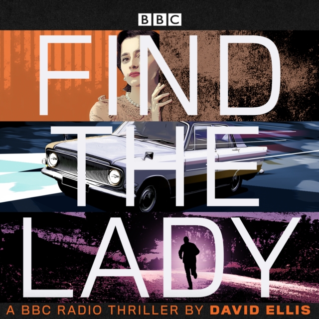 Find the Lady : A BBC Radio thriller, eAudiobook MP3 eaudioBook