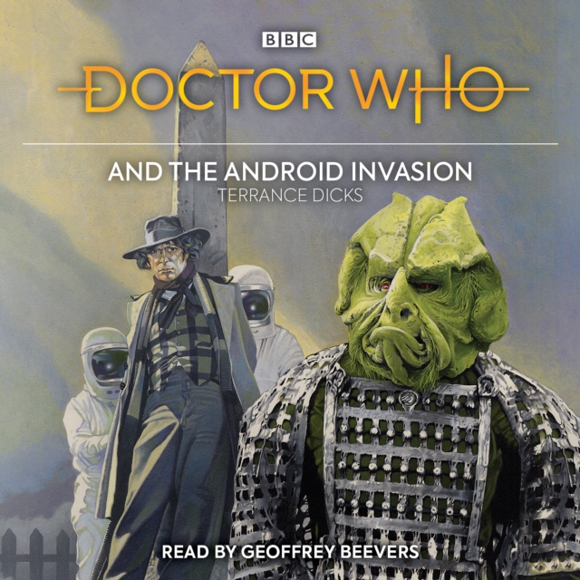 Doctor Who and the Android Invasion : 4th Doctor Novelisation, CD-Audio Book