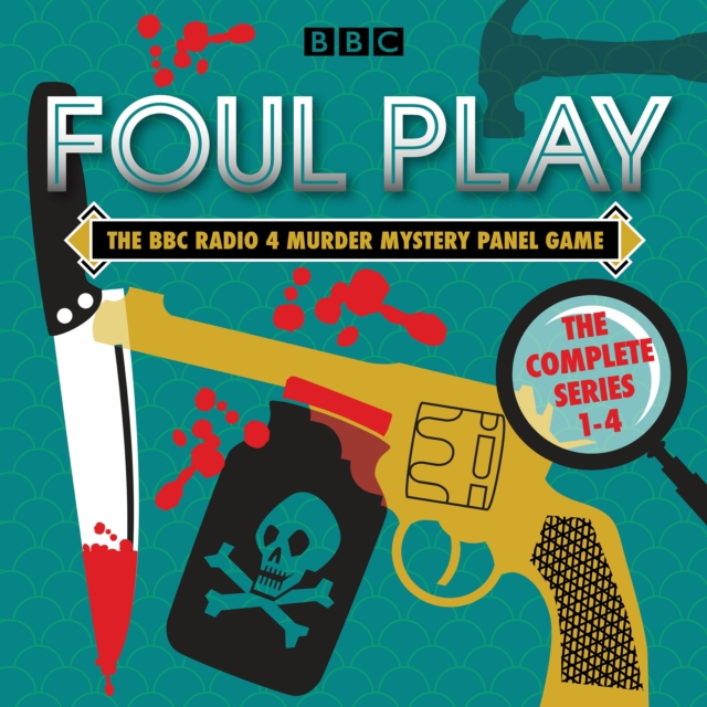 Foul Play: The Complete Series 1-4 : The BBC Radio 4 murder mystery panel game, eAudiobook MP3 eaudioBook
