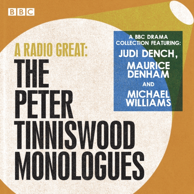 A Radio Great: The Peter Tinniswood Monologues : A BBC Radio drama collection, eAudiobook MP3 eaudioBook