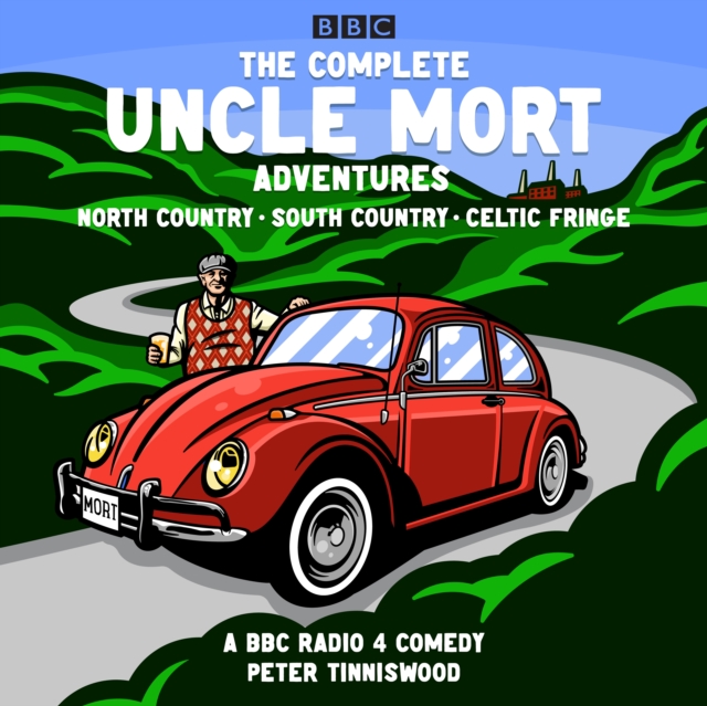 The Complete Uncle Mort Adventures: North Country, South Country & Celtic Fringe : A BBC Comedy, eAudiobook MP3 eaudioBook