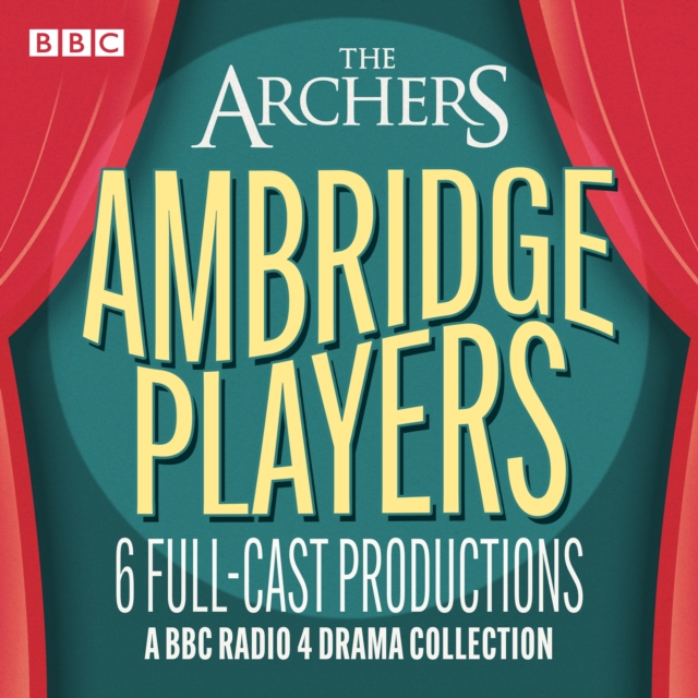 The Archers: The Ambridge Players : Six BBC full-cast drama productions including Blithe Spirit, Calendar Girls & More, eAudiobook MP3 eaudioBook