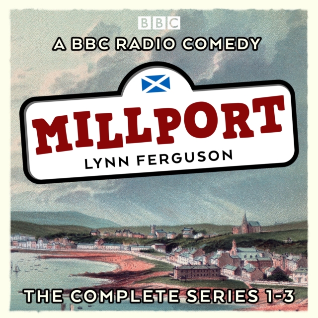 Millport: The Complete Series 1-3 : A BBC Radio comedy sitcom, eAudiobook MP3 eaudioBook