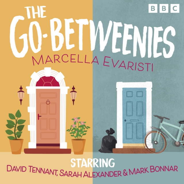 The Go-Betweenies: The Complete Series 1-3 : A BBC Radio 4 comedy drama, eAudiobook MP3 eaudioBook