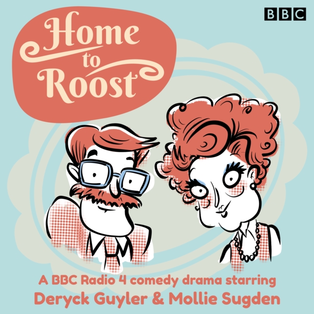 Home to Roost : A BBC Radio 4 comedy drama, eAudiobook MP3 eaudioBook