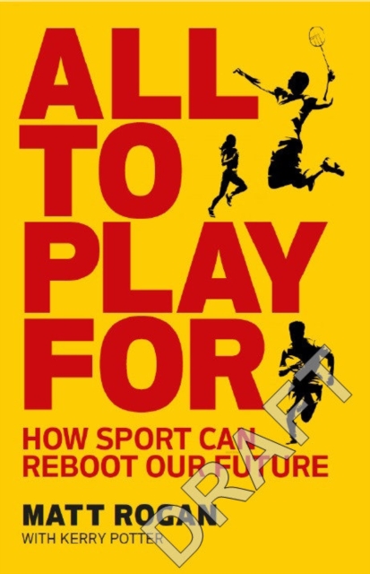 All to Play For : How sport can reboot our future, Hardback Book