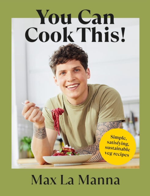 You Can Cook This! : Easy vegan recipes to save time, money and waste, Hardback Book
