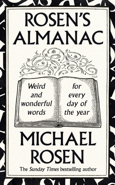 Rosen’s Almanac : Weird and wonderful words for every day of the year, Hardback Book