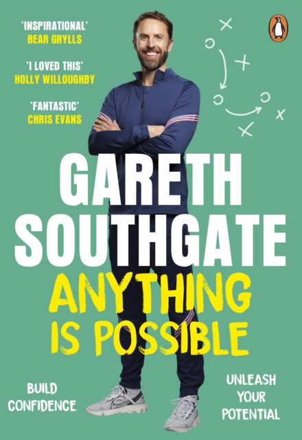 Anything is Possible : Inspirational lessons from Gareth Southgate, Paperback / softback Book