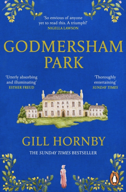 Godmersham Park : The Sunday Times top ten bestseller by the acclaimed author of Miss Austen, Paperback / softback Book