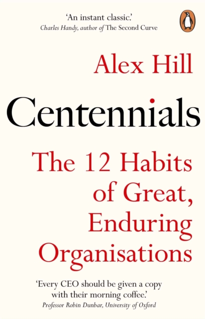 Centennials : The 12 Habits of Great, Enduring Organisations, EPUB eBook