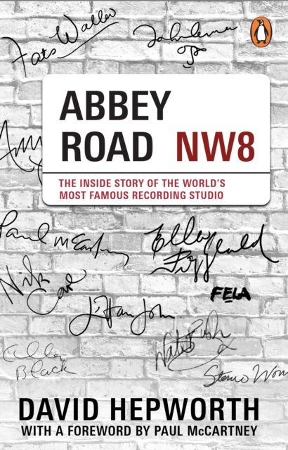 Abbey Road : The Inside Story of the World's Most Famous Recording Studio (with a foreword by Paul McCartney), Paperback / softback Book
