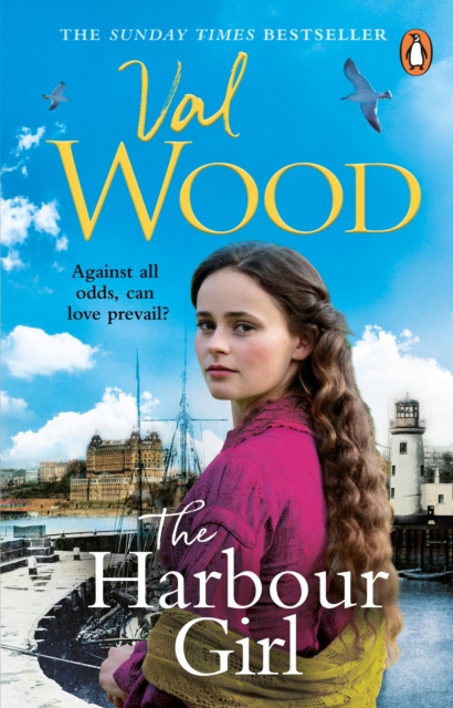 The Harbour Girl : a gripping historical romance saga from the Sunday Times bestselling author, Paperback / softback Book