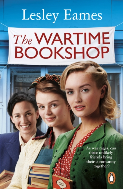 The Wartime Bookshop : The first in a heart-warming WWII saga series about community and friendship, from the bestselling author, Paperback / softback Book