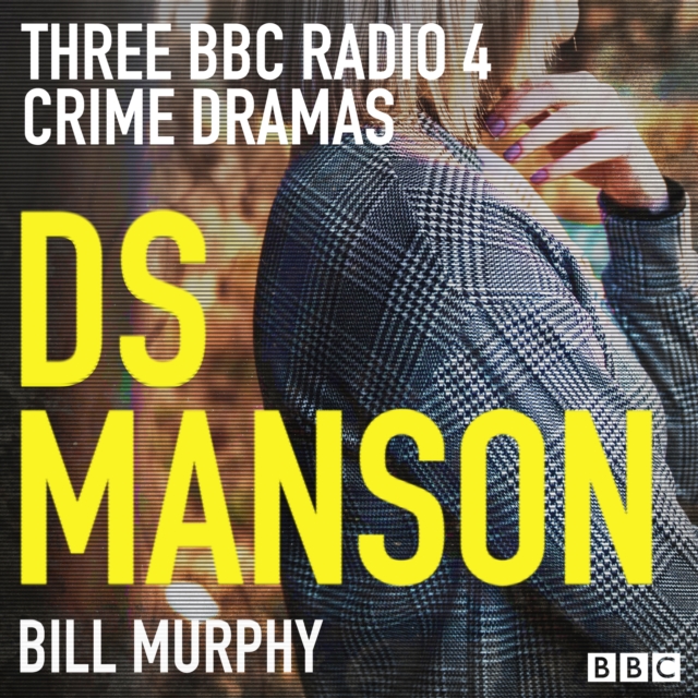 DS Manson : Three BBC Radio 4 crime thrillers, eAudiobook MP3 eaudioBook