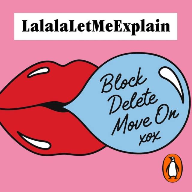 Block, Delete, Move On : It's not you, it's them : The instant Sunday Times bestseller, eAudiobook MP3 eaudioBook