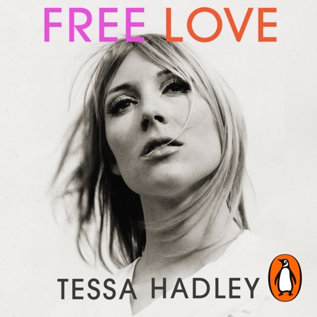 Free Love : The exhilarating new novel from the Sunday Times bestselling author of Late in the Day, eAudiobook MP3 eaudioBook