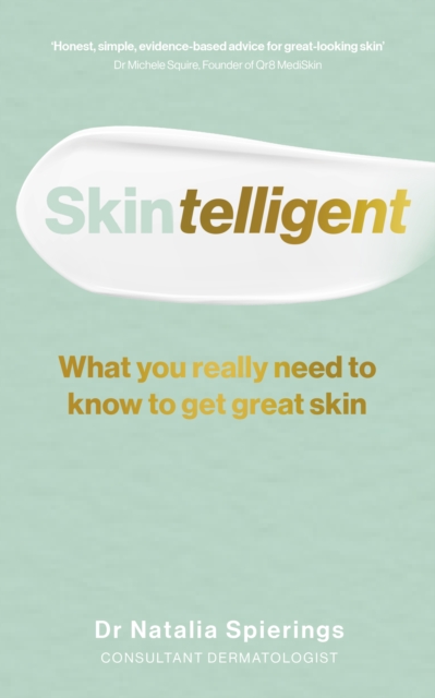 Skintelligent : What you really need to know to get great skin, EPUB eBook