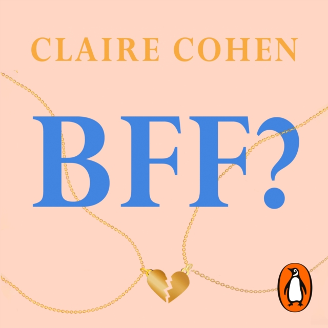 BFF?: The truth about female friendship, eAudiobook MP3 eaudioBook