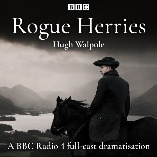 Rogue Herries : A BBC Radio 4 full-cast dramatisation, eAudiobook MP3 eaudioBook