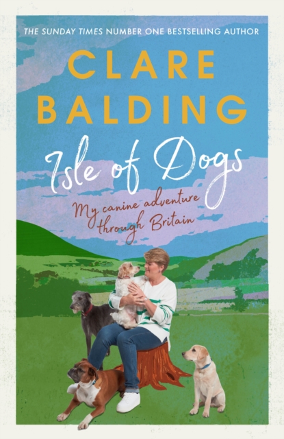 Isle of Dogs : A canine adventure through Britain, EPUB eBook