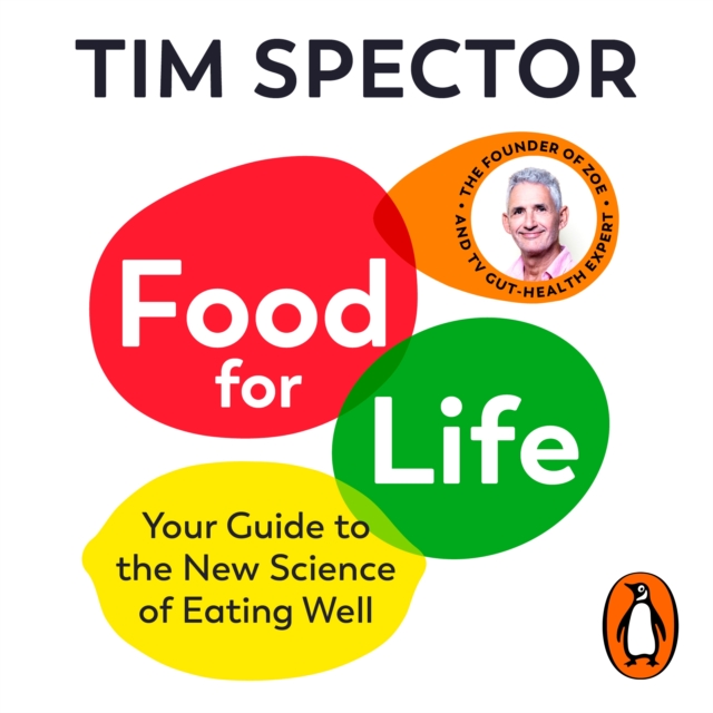 Food for Life : Your Guide to the New Science of Eating Well, eAudiobook MP3 eaudioBook
