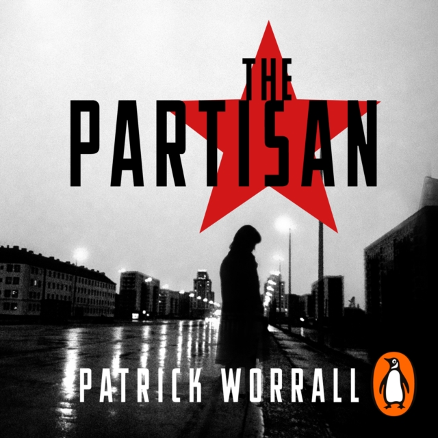 The Partisan : The explosive debut thriller for fans of Robert Harris and Charles Cumming, eAudiobook MP3 eaudioBook