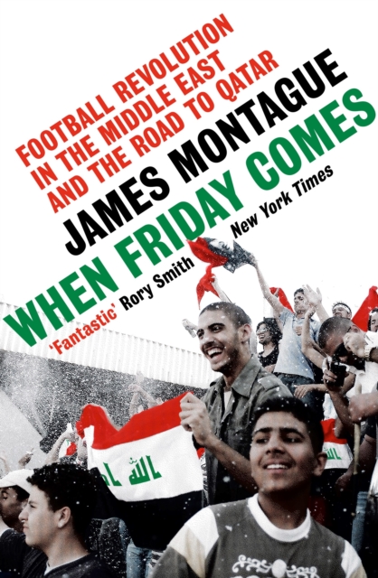 When Friday Comes : Football Revolution in the Middle East and the Road to Qatar, Paperback / softback Book