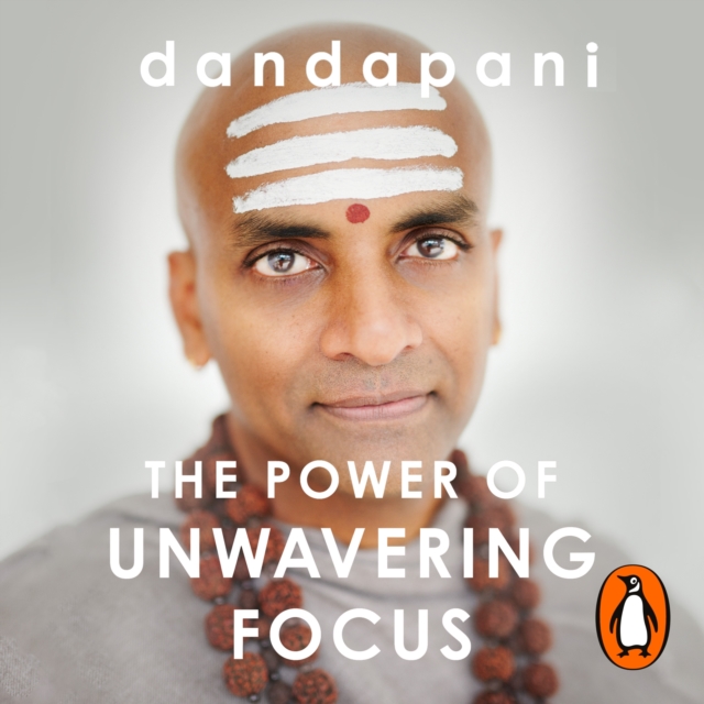 The Power of Unwavering Focus : Focus Your Mind, Find Joy and Manifest Your Goals, eAudiobook MP3 eaudioBook