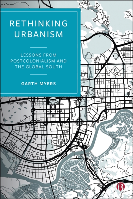 Rethinking Urbanism : Lessons from Postcolonialism and the Global South, PDF eBook