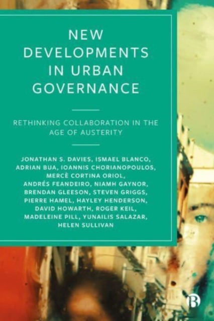 New Developments in Urban Governance : Rethinking Collaboration in the Age of Austerity, Paperback / softback Book