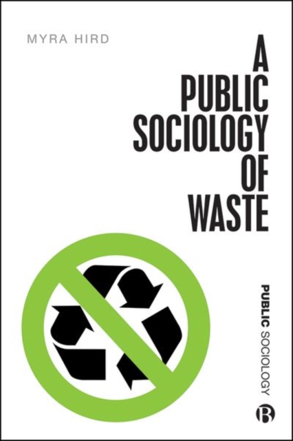A Public Sociology of Waste, Hardback Book